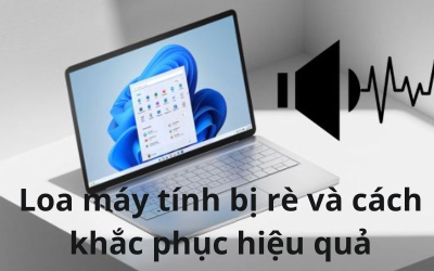 Loa máy tính bị rè và cách khắc phục hiệu quả